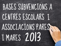 BASES ESPECÍFIQUES REGULADORES PER A LA CONCESSIÓ DE SUBVENCIONS A CENTRES ESCOLARS I ASSOCIACIONS DE MARES I PARES D´ALUMNES PER A LA REALITZACIÓ DE PROGRAMES I ACTIVITATS PER A L´ANY 2013.