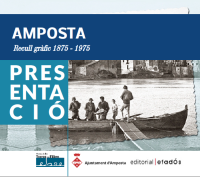 Presentació del llibre de fotografies "AMPOSTA. RECULL GRÀFIC 1875-1975"