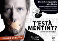 XERRADA: "T´ESTÀ MENTINT?. Entrevista de treball", a càrrec de José Moya, psicòleg