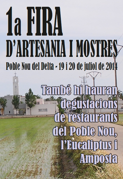 Ajuntament d´Amposta > Comunicació > 1a FIRA D’ARTESANIA I MOSTRES. Poble Nou del Delta, 19 i 20 de juliol de 2014